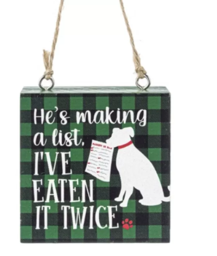Store Ornament, Plaque, With Message "He'S Making A List, I`Ve Eaten It Twice" Dogs