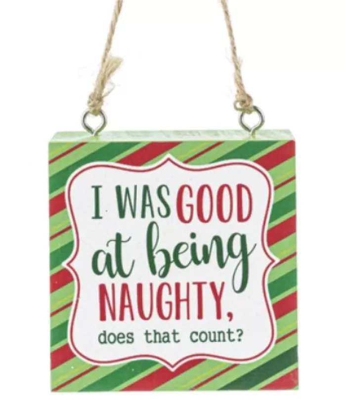 Shop Ornament, Wooden Plaque, With Message "I Was Good At Being Naughty" Miscellaneous